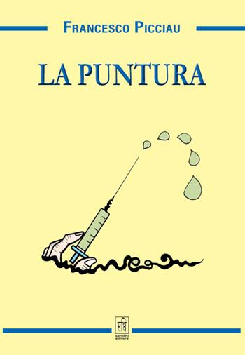 La puntura - Francesco Picciau - Libro Sandhi Edizioni 2023 | Libraccio.it
