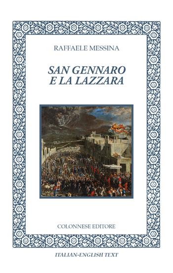 San Gennaro e la Lazzara - Raffaele Messina - Libro Colonnese 2023, Specchio di Silvia | Libraccio.it