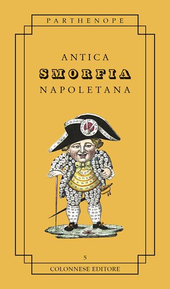 Antica smorfia napoletana  - Libro Colonnese 2023, Parthenope | Libraccio.it
