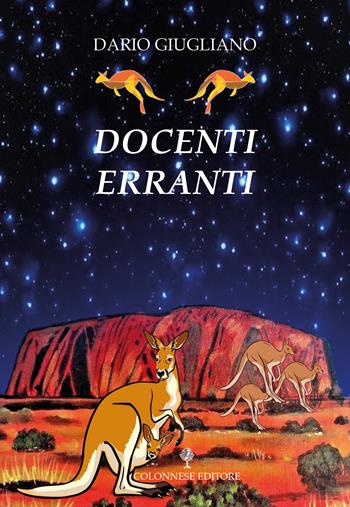Docenti erranti - Dario Giugliano - Libro Colonnese 2024, Varia | Libraccio.it