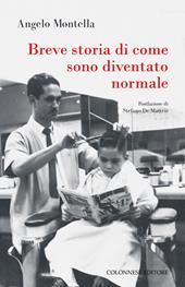 Breve storia di come sono diventato normale