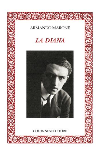 La Diana - Armando Marone - Libro Colonnese 2025, Lo specchio di Silvia | Libraccio.it