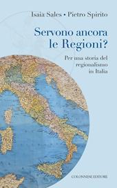 Servono ancora le regioni? Per una storia del regionalismo in Italia