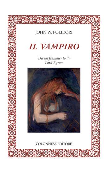 Il vampiro - John William Polidori - Libro Colonnese Editore 2026, Lo specchio di Silvia | Libraccio.it