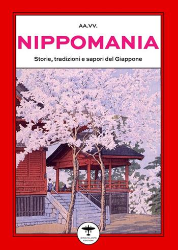 Nippomania. Storie, tradizioni e sapori del Giappone  - Libro Idrovolante Edizioni 2024 | Libraccio.it