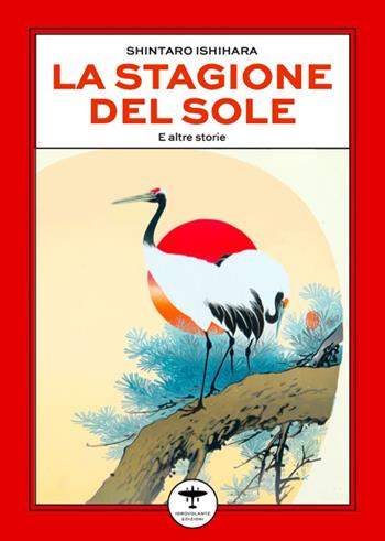 La stagione del sole - Shintaro Ishihara - Libro Idrovolante Edizioni 2024 | Libraccio.it