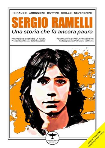 Sergio Ramelli. Una storia che fa ancora paura - Guido Giraudo, Andrea Arbizzoni, Giovanni Buttini - Libro Idrovolante Edizioni 2024 | Libraccio.it