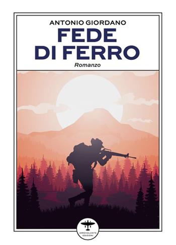 Fede di ferro - Antonio Giordano - Libro Idrovolante Edizioni 2025 | Libraccio.it