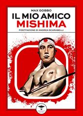 Il mio amico Mishima