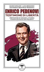 Enrico Pedenovi. Testimone di libertà