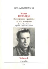 Beppe Fenoglio. Il complesso equilibrio tra vita e scrittura