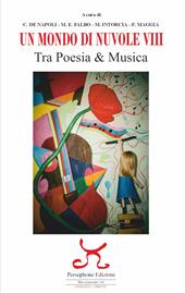 Un mondo di nuvole. 8ª edizione. Tra poesia & musica