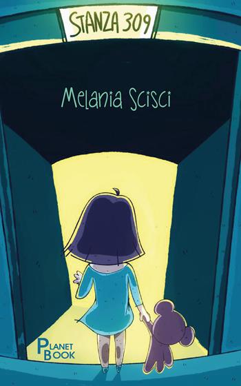 Stanza 309 - Melania Scisci - Libro Planet Book 2023 | Libraccio.it