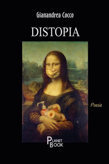 Distopia - Gianandrea Cocco - Libro Planet Book 2024 | Libraccio.it
