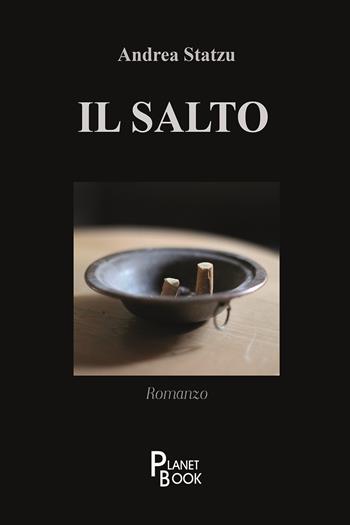 Il salto - Andrea Statzu - Libro Planet Book 2025 | Libraccio.it