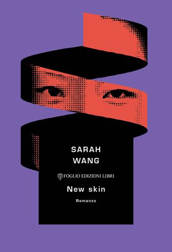 New skin - Sarah Wang - Libro Foglio edizioni 2026 | Libraccio.it