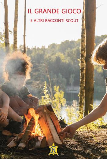 Il grande gioco e altri racconti scout - Associazione Intorno al Fuoco - Libro CN 2024, Tascabili | Libraccio.it