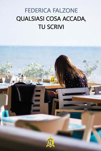 Qualsiasi cosa accada, tu scrivi - Federica Falzone - Libro CN 2024, Tascabili | Libraccio.it