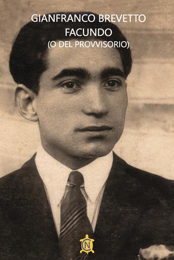 Facundo (o del provvisorio) - Gianfranco Brevetto - Libro CN 2024, Tascabili | Libraccio.it