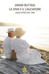 La diva e il calciatore. Quell'estate del 1948