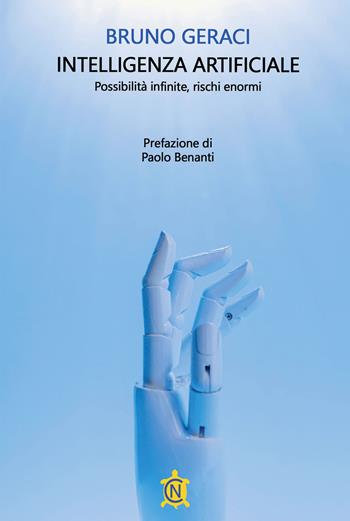 Intelligenza artificiale. Possibilità infinite, rischi enormi - Bruno Geraci - Libro CN 2024, Tascabili | Libraccio.it