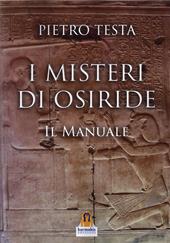 I misteri di Osiride. Il manuale