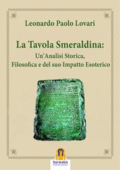 La tavola smeraldina: un'analisi storica, filosofica e del suo impatto esoterico
