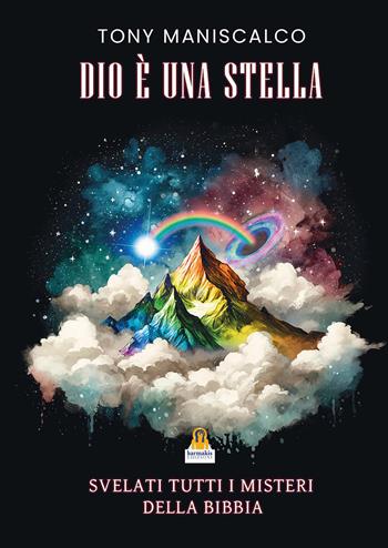 Dio è una stella - Tony Maniscalco - Libro Harmakis 2025 | Libraccio.it