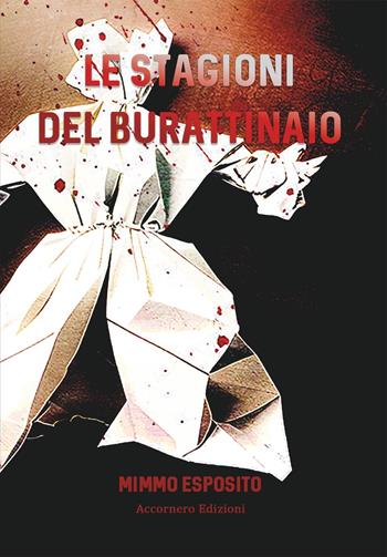 Le stagioni del burattinaio - Mimmo Esposito - Libro Accornero Edizioni 2023 | Libraccio.it