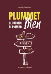 Plummet Men. Gli uomini di piombo