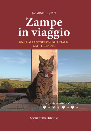 Zampe in viaggio. Gigia alla scoperta dell’Italia cat-friendly - Jasmine L. Quan - Libro Accornero Edizioni 2025 | Libraccio.it