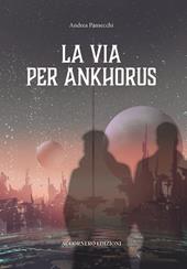 La via per Ankhorus