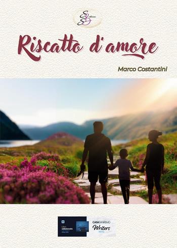 Riscatto d'amore - Marco Costantini - Libro SBS Edizioni 2023, Raccontando | Libraccio.it