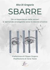 Sbarre. Da un'esperienza nelle carceri le domande strategiche verso la libertà emotiva