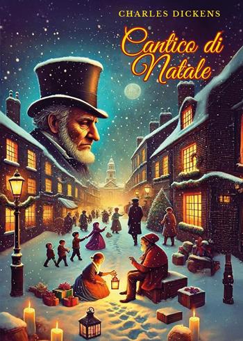 Cantico di Natale. Ediz. integrale - Charles Dickens - Libro SBS Edizioni 2024, Raccontando | Libraccio.it