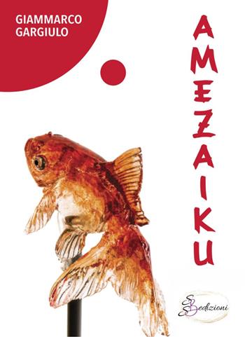 Amezaiku. Storie di attimi intagliati - Giammarco Gargiulo - Libro SBS Edizioni 2024, Raccontando | Libraccio.it