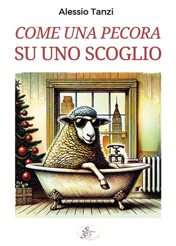 Come una pecora su uno scoglio - Alessio Tanzi - Libro SBS Edizioni 2024, Raccontando | Libraccio.it