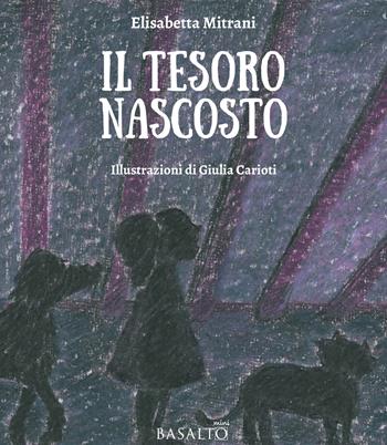 Il tesoro nascosto. Le avventure di Memme, Bulti e Poppi - Elisabetta Mitrani - Libro Basalto Edizioni 2023 | Libraccio.it
