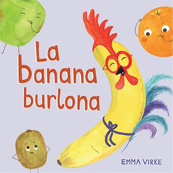 La banana burlona - Emma Virke - Libro Il Gatto Verde 2023 | Libraccio.it