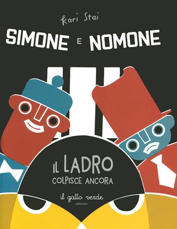Il ladro colpisce ancora. Simone e Nomone. Ediz. a colori - Kari Stai - Libro Il Gatto Verde 2023 | Libraccio.it