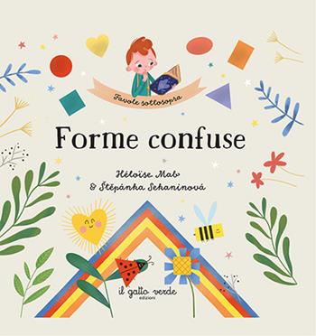 Forme confuse. Favole sottosopra - Stepánka Sekaninova - Libro Il Gatto Verde 2024, Cuccioli | Libraccio.it