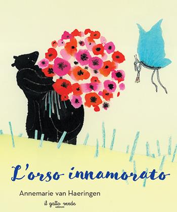 L'orso innamorato. Ediz. illustrata - Annemarie Van Haeringen - Libro Il Gatto Verde 2024 | Libraccio.it