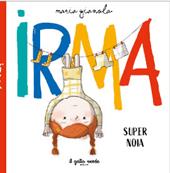Irma. Supernoia. Ediz. a colori