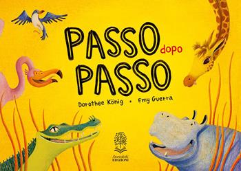 Passo dopo passo. Ediz. a colori - Dorothee König - Libro Storiedichi Edizioni 2023 | Libraccio.it