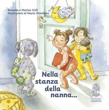 Nella stanza della nanna.... Ediz. a colori - Rossana Colli, Monica Colli - Libro Storiedichi Edizioni 2024 | Libraccio.it