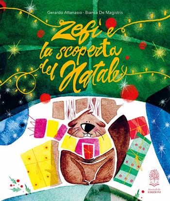 Zefì e la scoperta del Natale. Ediz. a colori - Gerardo Attanasio - Libro Storiedichi Edizioni 2024 | Libraccio.it