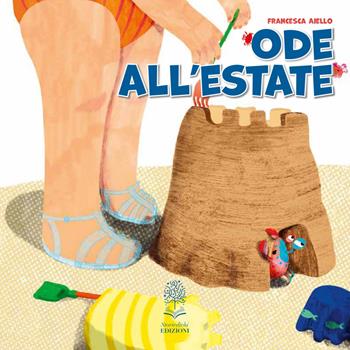 Ode all'estate. Ediz. a colori - Francesca Aiello - Libro Storiedichi Edizioni 2025 | Libraccio.it