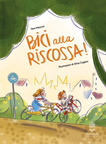 Bici alla riscossa! - Sara Marconi - Libro Storiedichi Edizioni 2026 | Libraccio.it