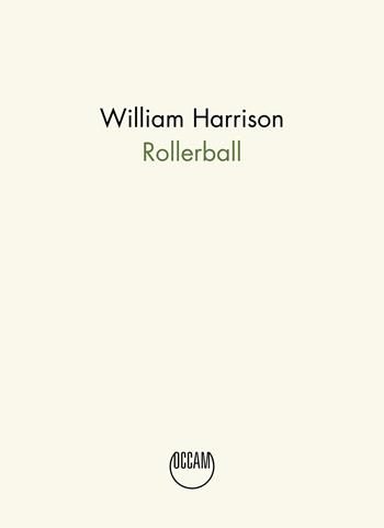 Rollerball - William Harrison - Libro Occam editore 2023 | Libraccio.it