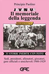 Juventus. Il memoriale della leggenda